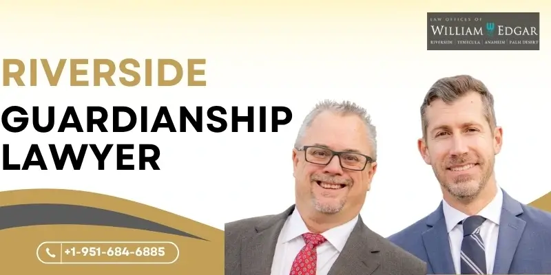 best guardianship lawyer in riverside